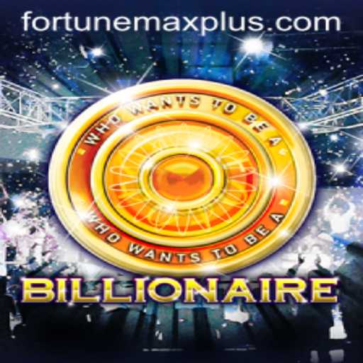 Exploring the Excitement of 'Billionaire: Fortune Max'