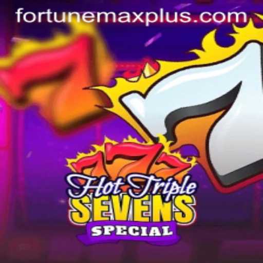 Unveiling HotTripleSevensSpecial: The Ultimate Fortune Max Experience