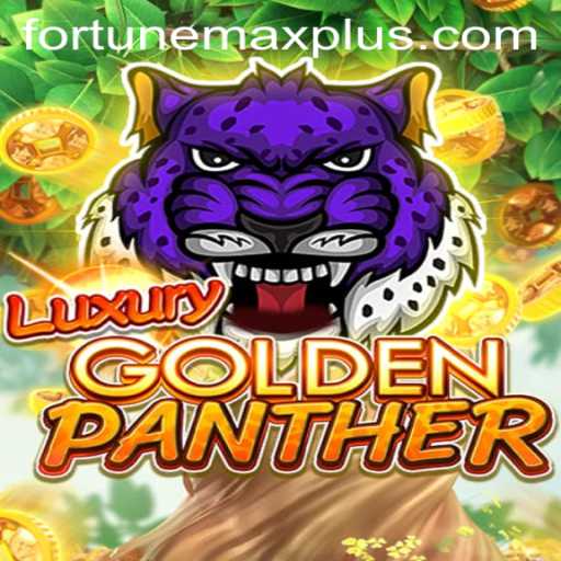 Discovering the Thrills of LUXURYGOLDENPANTHER: Fortune Max Awaits
