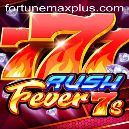 RushFever7s: Exploring the Thrilling World of Fortune Max