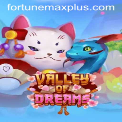Discover the Enchanting World of ValleyofDreams: Unveiling Fortune Max